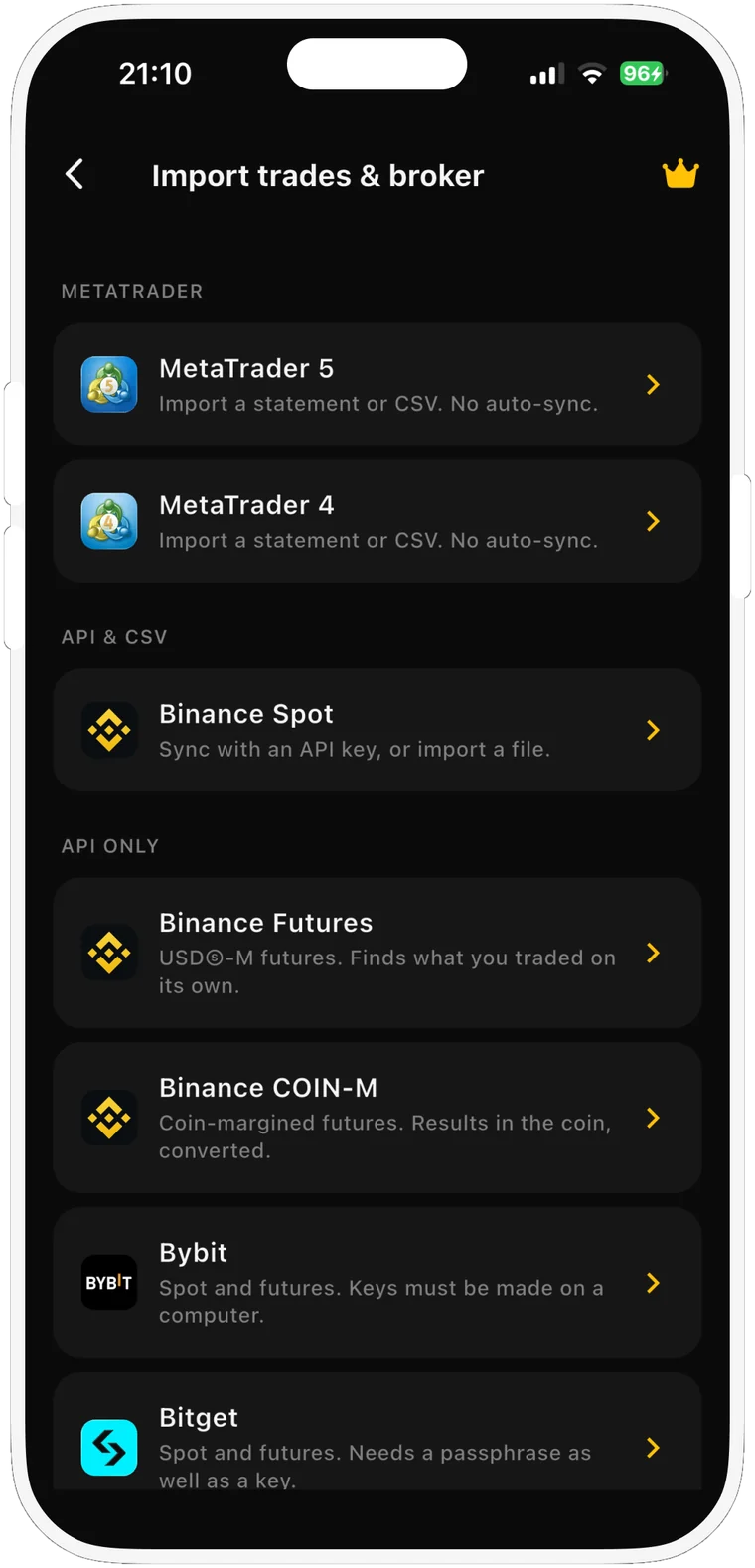 The Import trades and broker screen. MetaTrader 5 and MetaTrader 4 take a statement or CSV. Binance Spot syncs with an API key or a file. Binance Futures, Binance COIN-M, Bybit and Bitget sync with an API key.
